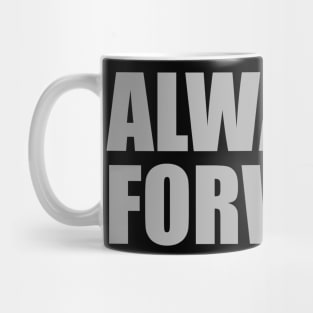 Always Forward Workout Motivation - Gym Workout Fitness Mug